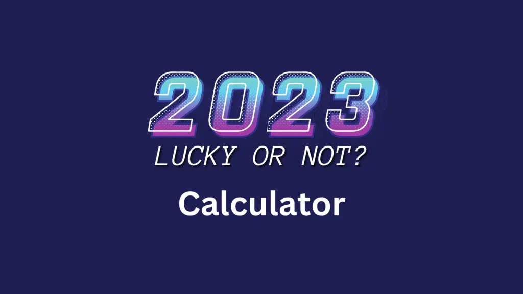 2023-lucky-or-not-calculator